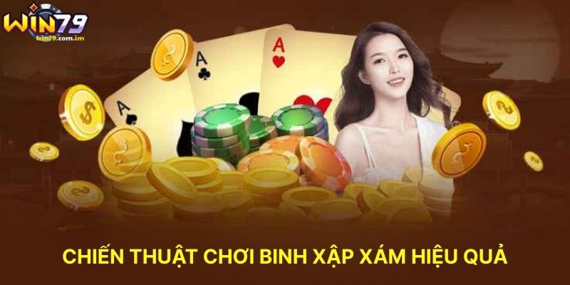 Chiến Thuật Chơi Binh Xập Xám Hiệu Quả