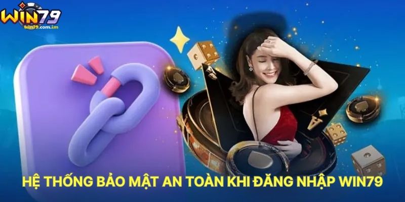 Hệ Thống Bảo Mật An Toàn Khi Đăng Nhập WIN79