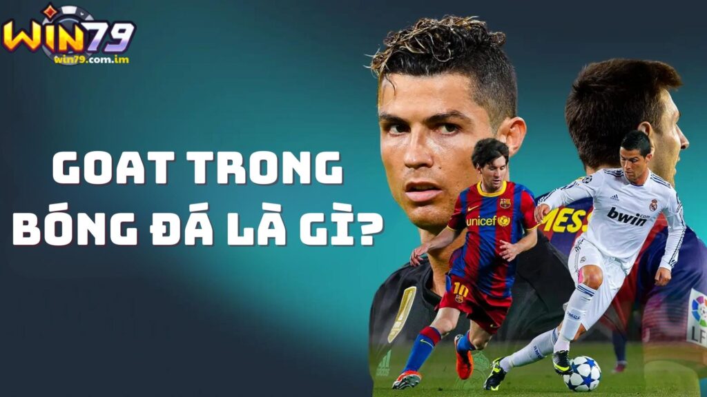 thumbnail-goat-trong-bong-da-la-gi